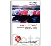Wanted (TV Series): Davis Guggenheim, James Whitmore, Jr., Thomas J. Wright, Gary Cole, Ryan Hurst