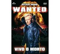 Wanted. Vivo o morto