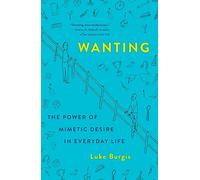 Luke Burgis Wanting (Copertina rigida)
