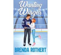 Wanting the Winger: A Friends to Lovers Hockey Romance: 2