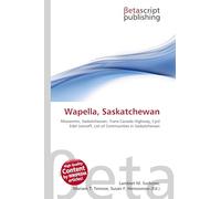 Wapella, Saskatchewan: Moosomin, Saskatchewan, Trans-Canada Highway, Cyril Edel Leonoff, List of Communities in Saskatchewan