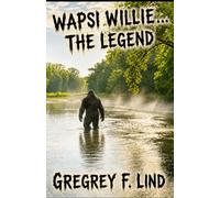Wapsi Willie...The Legend