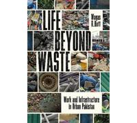 Waqas Butt Life Beyond Waste (Tascabile) South Asia in Motion