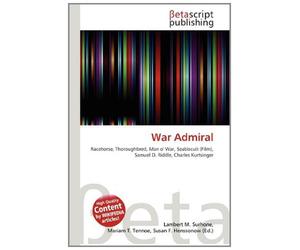 War Admiral: Racehorse, Thoroughbred, Man o' War, Seabiscuit (Film), Samuel D. Riddle, Charles Kurtsinger