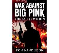 War Against Big Pink: The battle Within