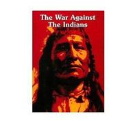 War Against The Indians [Edizione: Regno Unito]
