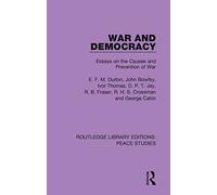 War and Democracy: Essays on the Causes and Prevention of War