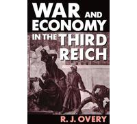 War and Economy in the Third Reich