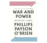 War and Power : Who Wins Wars - and Why