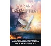 War and Redemption: The current war and Chevlei Moshiach