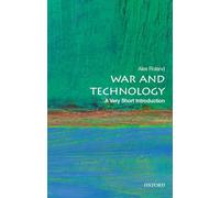 War and Technology: A Very Short Introduction – Oxford University Press