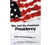 War and the American Presidency - Schlesinger Arthur Meier