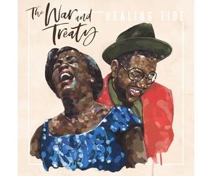 War And Treaty - HEALING TIDE