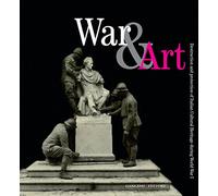 War & art. Destruction and protection of italian cultural heritage during World War I. Ediz. illustrata