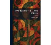 War Behind the Smoke Screen