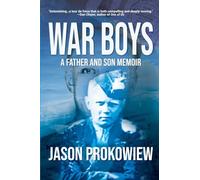 War Boys: A Father and Son Memoir