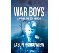 War Boys: A Father and Son Memoir