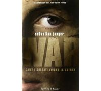 War. Come i soldati vivono la guerra