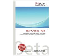 War Crimes Trials: International Law, United Nations War Crimes Commission, Abu Ghraib Torture and Prisoner Abuse