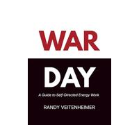 War Day: A Guide to Self-Directed Energy Work