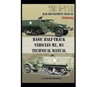 War Department Basic Half-Track Vehicles M2, M3 Technical Man (Copertina rigida)