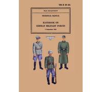 War Department Handbook on German Military Forces 1943 (Tascabile)