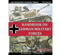 War Department Handbook on German Military Forces War Department Tec (Tascabile)
