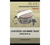War Department Land Mines and Booby Traps Field Manual (Tascabile)