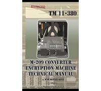 War Department M-209 Converter Encryption Machine Technical Manual (Tascabile)
