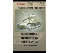 War Department M4 Sherman Medium Tank Crew Manual (Tascabile)