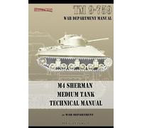 War Department M4 Sherman Medium Tank Technical Manual (Tascabile)
