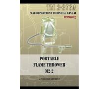 War Department Portable Flame Thrower M2-2 (Tascabile)