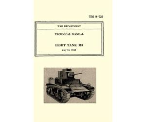 War Department Technical Manual Light Tank M3: July 15, 1942