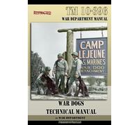 War Department TM 10-396 War Dogs Technical Manual (Tascabile)