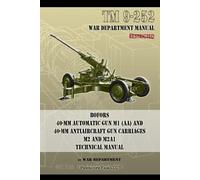 War Department TM 9-252 Bofors 40-mm Automatic Gun M1 (AA) and 40-mm (Tascabile)
