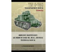War Department TM 9-750 Ordnance Maintenance Lee Medium Tanks M3, M3 (Tascabile)