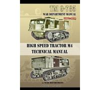 War Department TM 9-785 High Speed Tractor M-4 Technical Manual (Tascabile)