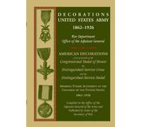 War Dept Office of Adj Gener Decorations United States Army, 1862-19 (Tascabile)