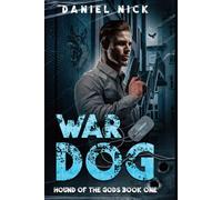 War Dog: Hound of the Gods Book One: 1