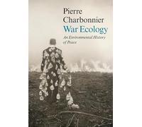 War Ecology: An Environmental History of Peace