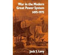 War in the Modern Great Power System: 1495-1975