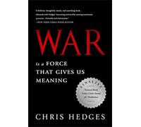 Chris Hedges War Is a Force that Gives Us Meaning (Tascabile)