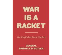 War Is A Racket: The Profit That Fuels Warfare
