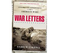War Letters: Extraordinary Correspondence from American Wars