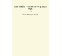 War letters from the living dead man