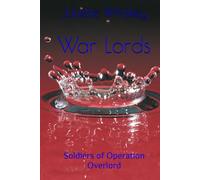 War Lords: Soldiers of Operation Overlord