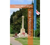War Memorials: Lest We Forget
