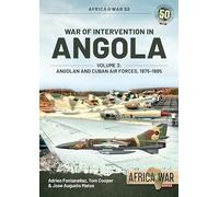 War of Intervention in Angola: Angolan and Cuban Air Forces, 1975-1989