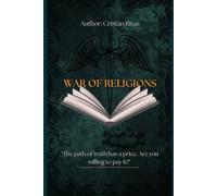 WAR OF RELIGIONS: The path truth has a price. Are you willing to pay it?"