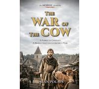 War of the Cow: A family in conflict. A bridge that could decide a war.